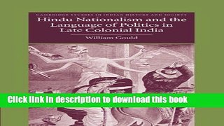 Read Hindu Nationalism and the Language of Politics in Late Colonial India (Cambridge Studies in
