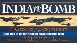 Read India and the Bomb: Public Opinion and Nuclear Options (Notre Dame Studies on International
