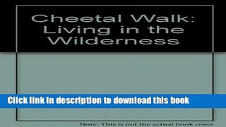 Download Cheetal Walk; Living in the Wilderness  Ebook Online