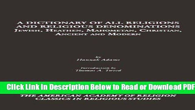 [Get] A Dictionary of All Religions and Religious Denominations: Jewish, Heathen, Mahometan,