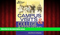 For you Campus Visits and College Interviews: All-New Second Edition
