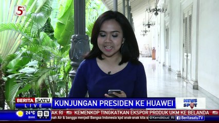 Presiden Jokowi Kunjungi Fasilitas Huawei