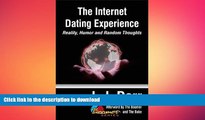 READ BOOK  The Internet Dating Experience: Reality, Humor and Random Thoughts (Boomer Series)