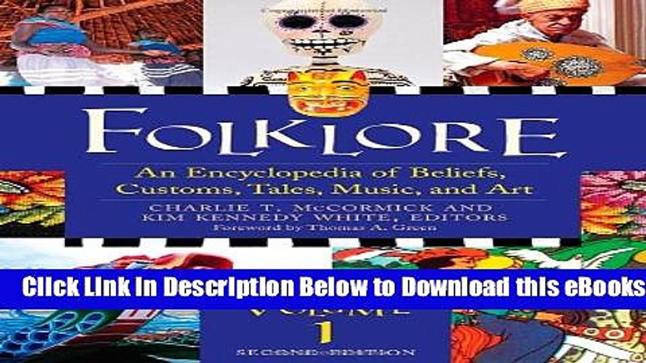 [Reads] Folklore: An Encyclopedia of Beliefs, Customs, Tales, Music, and Art (3 Volume Set) Online