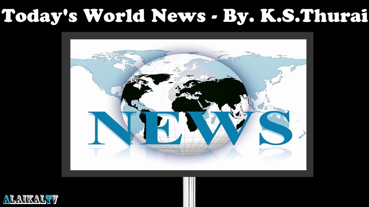 Today's World news. 05.09.16 - By. K.S.Thurai