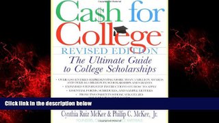 Enjoyed Read Cash For College, Rev. Ed.: The Ultimate Guide To College Scholarships