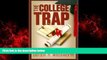 Enjoyed Read College Trap, The: Web-based Financial Guide for Students and Parents