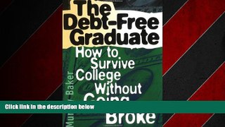 Online eBook The Debt-Free Graduate: How to Survive College Without Going Broke