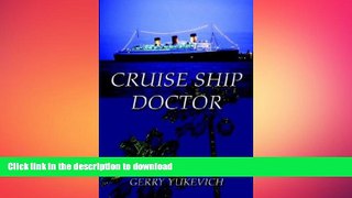 EBOOK ONLINE  Cruise Ship Doctor  GET PDF