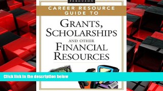 Popular Book 2 volume set: Ferguson Career Resource Guide to Grants, Scholarships, And Other