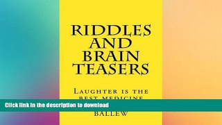 GET PDF  Riddles and Brain Teasers: Laughter is the best medicine (The Humor Series)  BOOK ONLINE