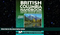 READ book  British Columbia Handbook: Including Vancouver, Victoria, and the Canadian Rockies