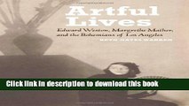 Download Artful Lives: Edward Weston, Margrethe Mather, and the Bohemians of Los Angeles  PDF Free