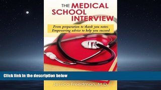 Online eBook The Medical School Interview: From preparation to thank you notes: Empowering advice