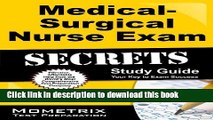 Read Medical-Surgical Nurse Exam Secrets Study Guide: Med-Surg Test Review for the