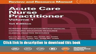 Read Acute Care Nurse Practitioner Review and Resource Manual, 1st Edition - Volume 1  Ebook Free