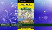 READ book  Banff North [Banff and Yoho National Parks] (National Geographic Trails Illustrated