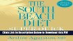 [Read] Arthur Agatston MD sThe South Beach Diet Super Quick Cookbook: 200 Easy Solutions for