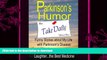 EBOOK ONLINE  Parkinson s Humor - Funny Stories about My Life with Parkinson s Disease  BOOK