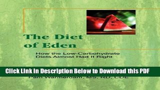 [Read] The Diet of Eden: How the Low-Carbohydrate Diets Almost Had It Right Ebook Free