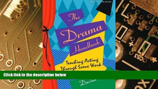 Big Deals  Drama Handbook: Teaching Acting Through Scene Work  Free Full Read Best Seller