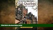 READ book  Exploring Old Quebec: Walking Tours of the Historic City  BOOK ONLINE