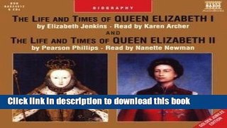 Read The Life and Times of Queen Elizabeth I   II (Naxos Audio)  Ebook Free