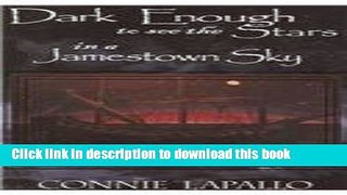 Download Dark Enough to See the Stars in a Jamestown Sky  PDF Online