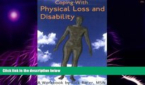 Big Deals  Coping with Physical Loss and Disability: A Workbook (New Horizons in Therapy)  Best