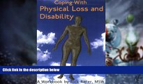 Big Deals  Coping with Physical Loss and Disability: A Workbook (New Horizons in Therapy)  Best