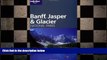 READ book  Lonely Planet Banff, Jasper   Glacier National Parks (Lonely Planet Travel Guides)