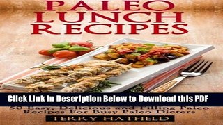 [Read] Paleo Lunch Recipes: 50 Easy, Delicious and Filling Paleo Recipes Ebook Free