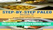 [Reads] STEP-BY-STEP PALE0 - BOOK 5: a Daybook of small changes and quick easy recipes (Paleo