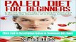 [Best] Paleo Diet for Beginners: A Quick Start Guide to Going Primal and Gaining the Benefits of a