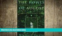 FREE DOWNLOAD  The Howls of August: Encounters with Algonquin Wolves  BOOK ONLINE