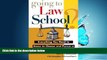 Online eBook Going to Law School: Everything You Need to Know to Choose and Pursue a Degree in Law