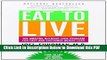 [Read] Eat to Live: The Amazing Nutrient-Rich Program for Fast and Sustained Weight Loss, Revised