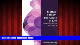 Online eBook Mother   Baby: The Circle of Life (Mini Medical School Mini Book) by Kiki L Hurt M D