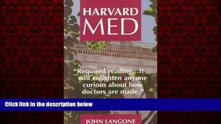Online eBook Harvard Med: The Story Behind America s Premier Medical School and the Making of