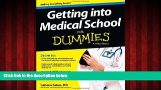 Enjoyed Read Getting into Medical School for Dummies by Carleen Eaton (2013-06-21)