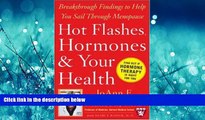 For you Hot Flashes, Hormones, and Your Health (Harvard Medical School Guides)