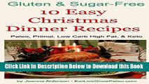 [Reads] 10 Easy Christmas Dinner Recipes: Paleo, Primal, Low Carb High Fat   Keto (Gluten