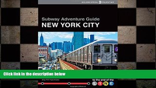 behold  Subway Adventure Guide: New York City: To the End of the Line