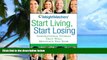 Big Deals  Weight Watchers Start Living, Start Losing: Inspirational Stories That Will Motivate