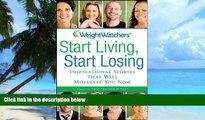 Big Deals  Weight Watchers Start Living, Start Losing: Inspirational Stories That Will Motivate