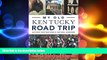 behold  My Old Kentucky Road Trip:: Historic Destinations   Natural Wonders