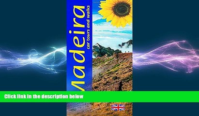 complete  Madeira: Car Tours and Walks (Landscapes) (Sunflower Landscapes)