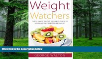 Big Deals  Weight Watchers: The Ultimate Weight Watchers Guide To Losing Weight And Feeling