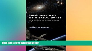complete  Launching Into Commercial Space: Innovations in Space Travel