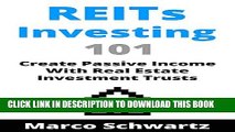 [PDF] REITs Investing 101: Create Passive Income With Real Estate Investment Trusts Popular Online